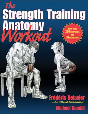 The Strength Training Anatomy Workout – Starting Strength with Bodyweight Training and Minimal Equipment de Frederic Delavier