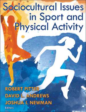 Sociocultural Issues in Sport and Physical Activity de Robert Pitter