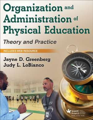 Organization and Administration of Physical Education de Jayne D. Greenberg