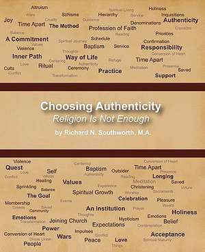 Choosing Authenticity de Richard N. Southworth Ma