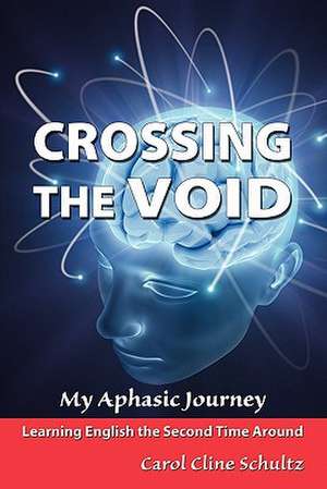 Crossing the Void de Carol Cline Schultz