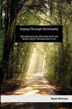 Coping Through Christianity de Wyatt McIntyre