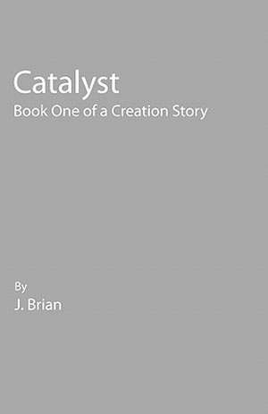 Catalyst de J. Brian