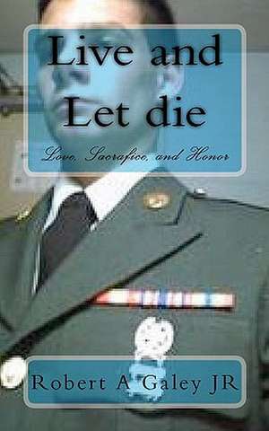 Live and Let Die de Robert A. Jr. Galey