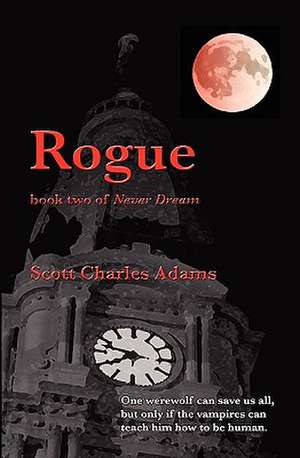 Rogue de Scott Charles Adams