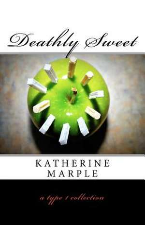 Deathly Sweet de Katherine Marple