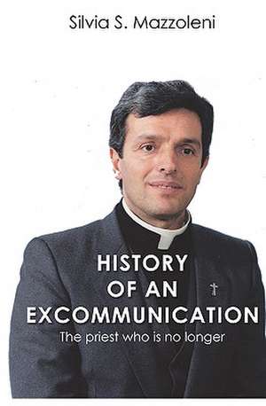 History of an Excommunication de Silvia S. Mazzoleni