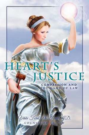 Heart's Justice de Vikki Ford