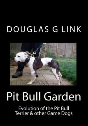 Pit Bull Garden de Douglas G. Link