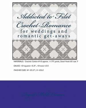 Addicted to Filet Crochet-Romance de Ingrid Malik-Connor