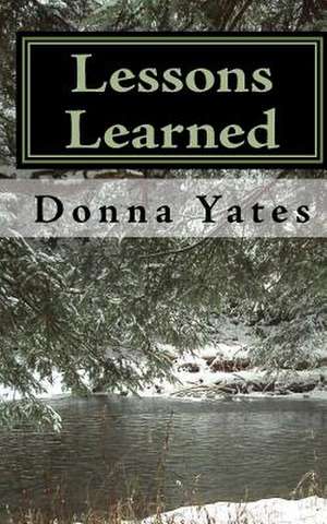 Lessons Learned de Donna Yates