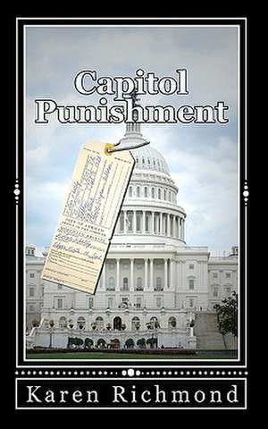 Capitol Punishment de Karen Richmond