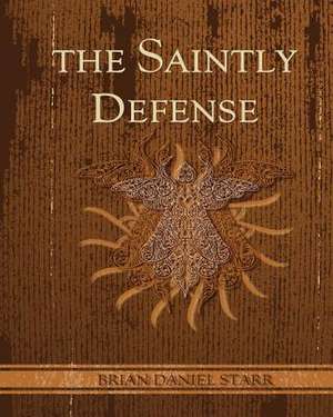 The Saintly Defense de Starr, MR Brian Daniel