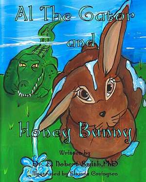 Al-The-Gator and Honey Bunny de E. Norbert Smith Phd