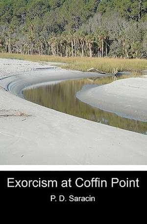 Exorcism at Coffin Point de P. D. Saracin