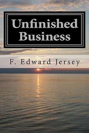 Unfinished Business de F. Edward Jersey