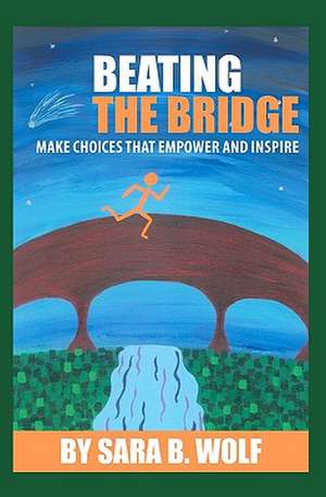 Beating the Bridge de Sara B. Wolf