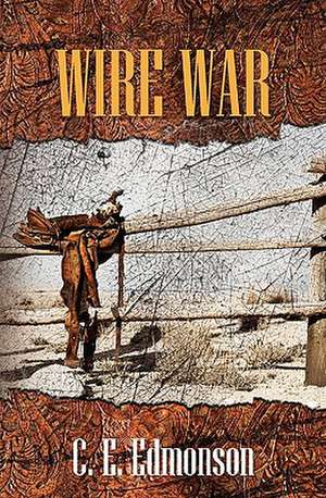 Wire War de C. E. Edmonson