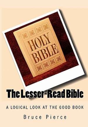 The Lesser-Read Bible de Bruce Pierce