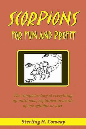 Scorpions for Fun and Profit de Sterling H. Conway