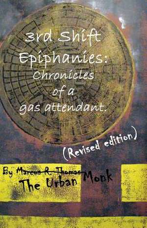 3rd Shift Epiphanies de The Urban Monk