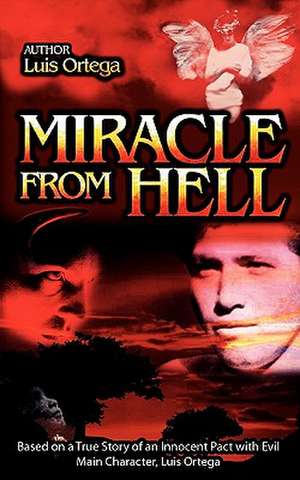 Miracle from Hell de Luis Ortega