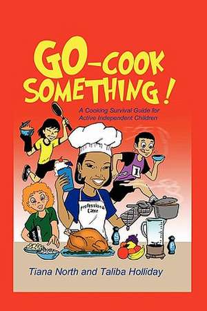 Go - Cook Something! de Tiana North