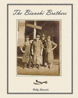 The Bianchi Brothers de Philip L. Bianchi