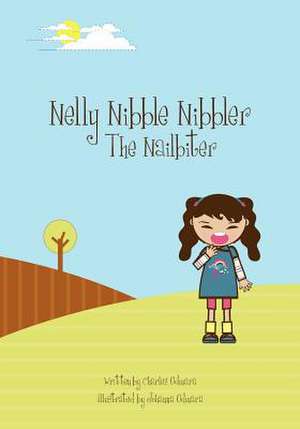 Nelly Nibble Nibbler the Nailbiter de Charles Odwara