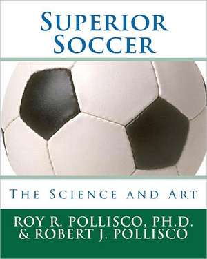 Superior Soccer de Roy R. Pollisco Ph. D.