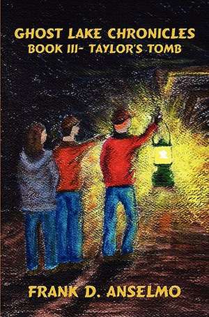 Ghost Lake Chronicles de Frank D. Anselmo