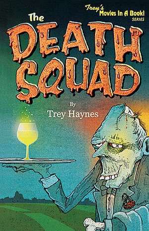 The Death Squad de Trey Haynes