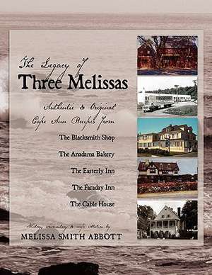 The Legacy of Three Melissas de Melissa Smith Abbott