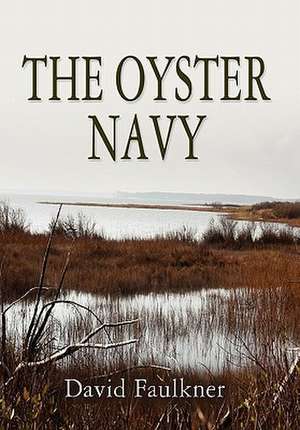 The Oyster Navy de Dr David Faulkner