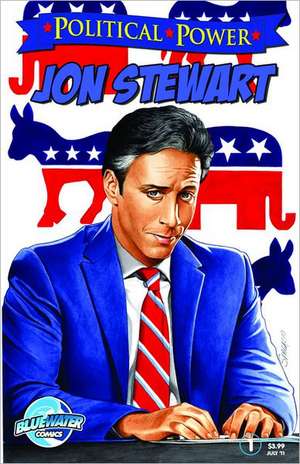 Political Power: Jon Stewart de Jerome Maida