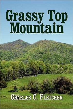 Grassy Top Mountain de Fletcher C. Charles