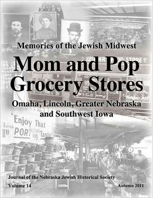 Mom and Pop Grocery Stores de Nebraska Jewish Historical Society