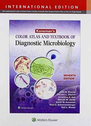 Atlas Koneman. Koneman's Color Atlas and Textbook of Diagnostic Microbiology de Elmer W. Koneman