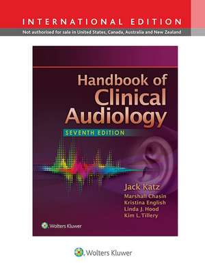 Handbook of Clinical Audiology de Jack Katz PhD