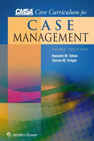 CMSA Core Curriculum for Case Management de Hussein M. Tahan PhD, RN