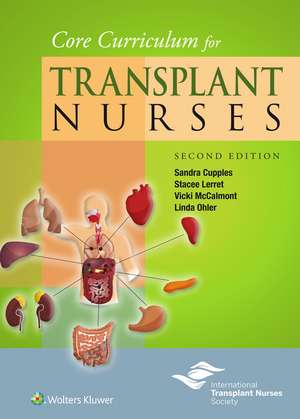 Core Curriculum for Transplant Nurses de Dr. Sandra A. Cupples RN, PhD, FAAN