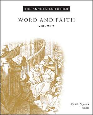 The Annotated Luther, Volume 2 de Kirsi I. Stjerna