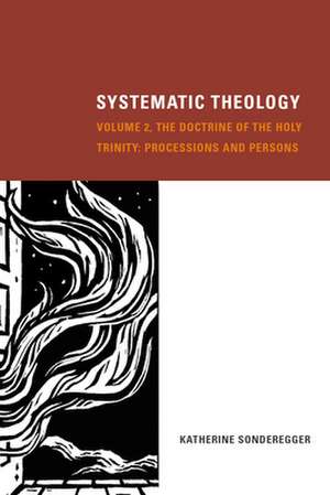 Systematic Theology, Volume 2 de Katherine Sonderegger