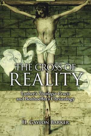 The Cross of Reality de H. Gaylon Barker