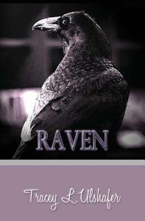 Raven de Tracey L. Ulshafer