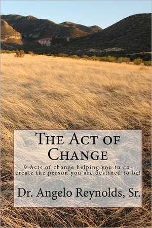 The Act of Change: Bookkeeping System Made Easy! de Sr. Dr Angelo Reynolds