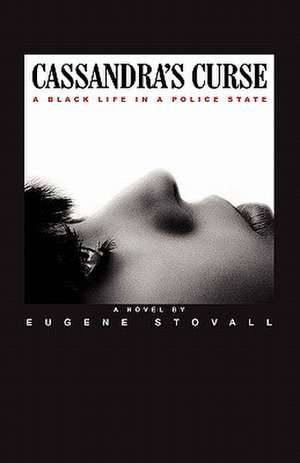 Cassandra's Curse de Eugene Stovall