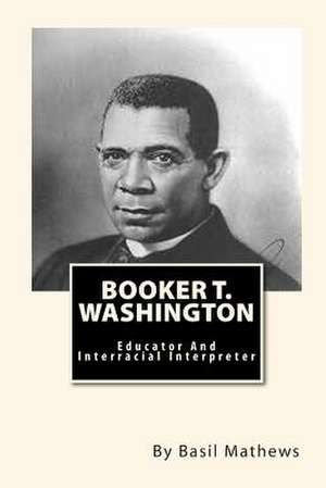 Booker T. Washington de Basil Mathews