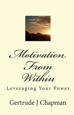 Motivation from Within de Gertrude J. Chapman