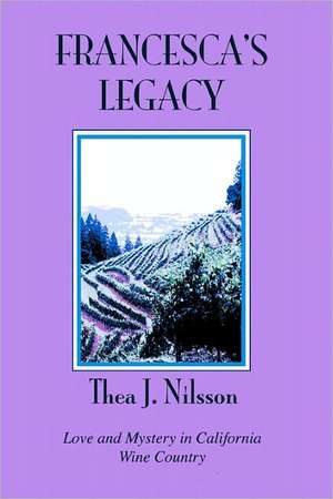 Francesca's Legacy: A Sepp Klemens Novel de Thea J. Nilsson